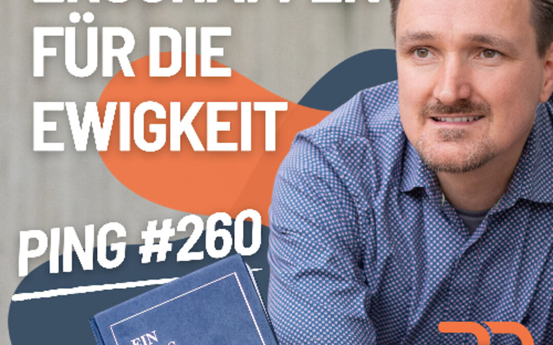 EKIW Lektion 260 – Ich will mich daran erinnern, dass GOTT mich schuf | Ping – Andreas Pröhl