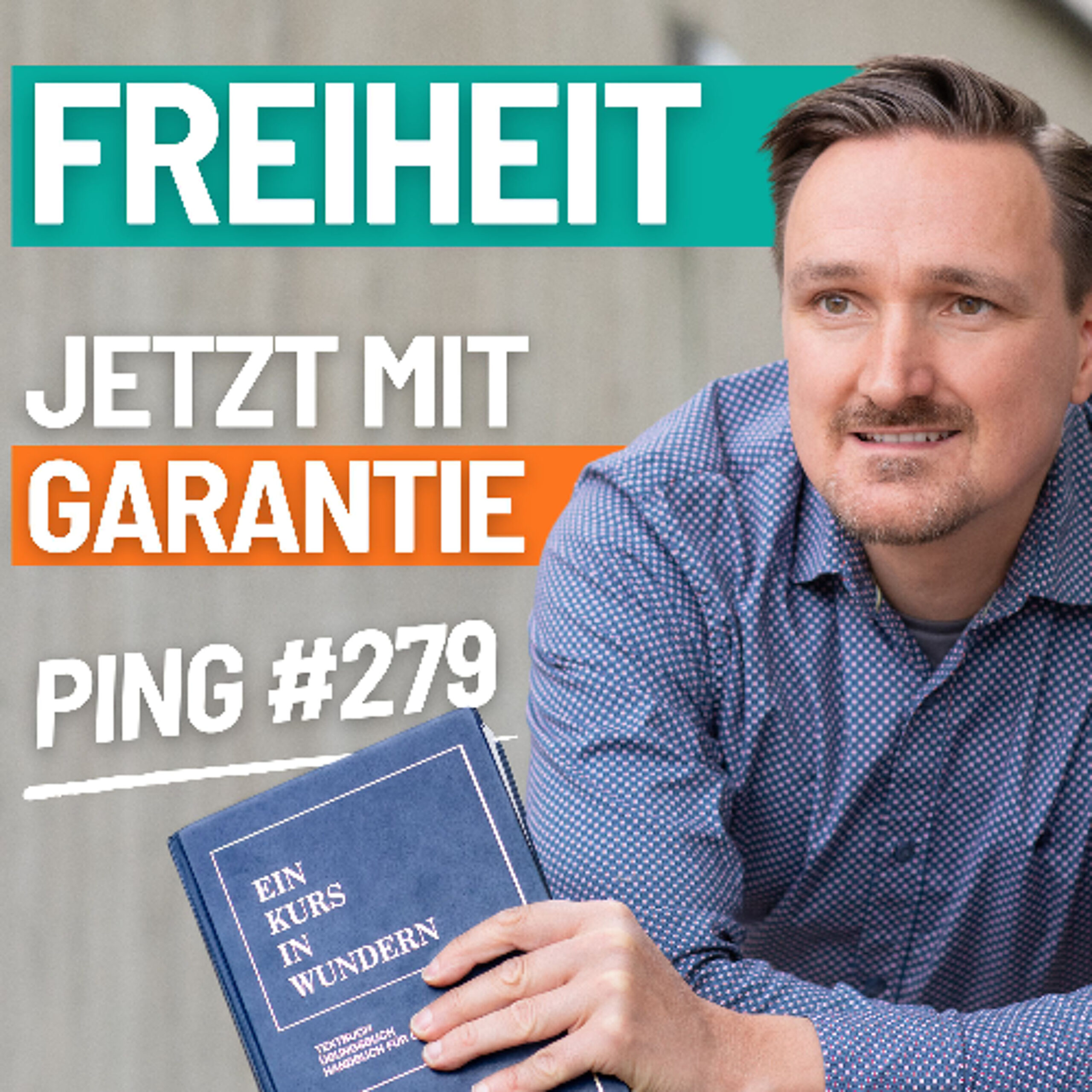 EKIW Lektion 279 – Die Friheit der Schöpfung verspricht mir meine eigene | Ping – Andreas Pröhl